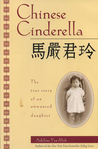 Chinese Cinderella: The True Story of an Unwanted Daughter