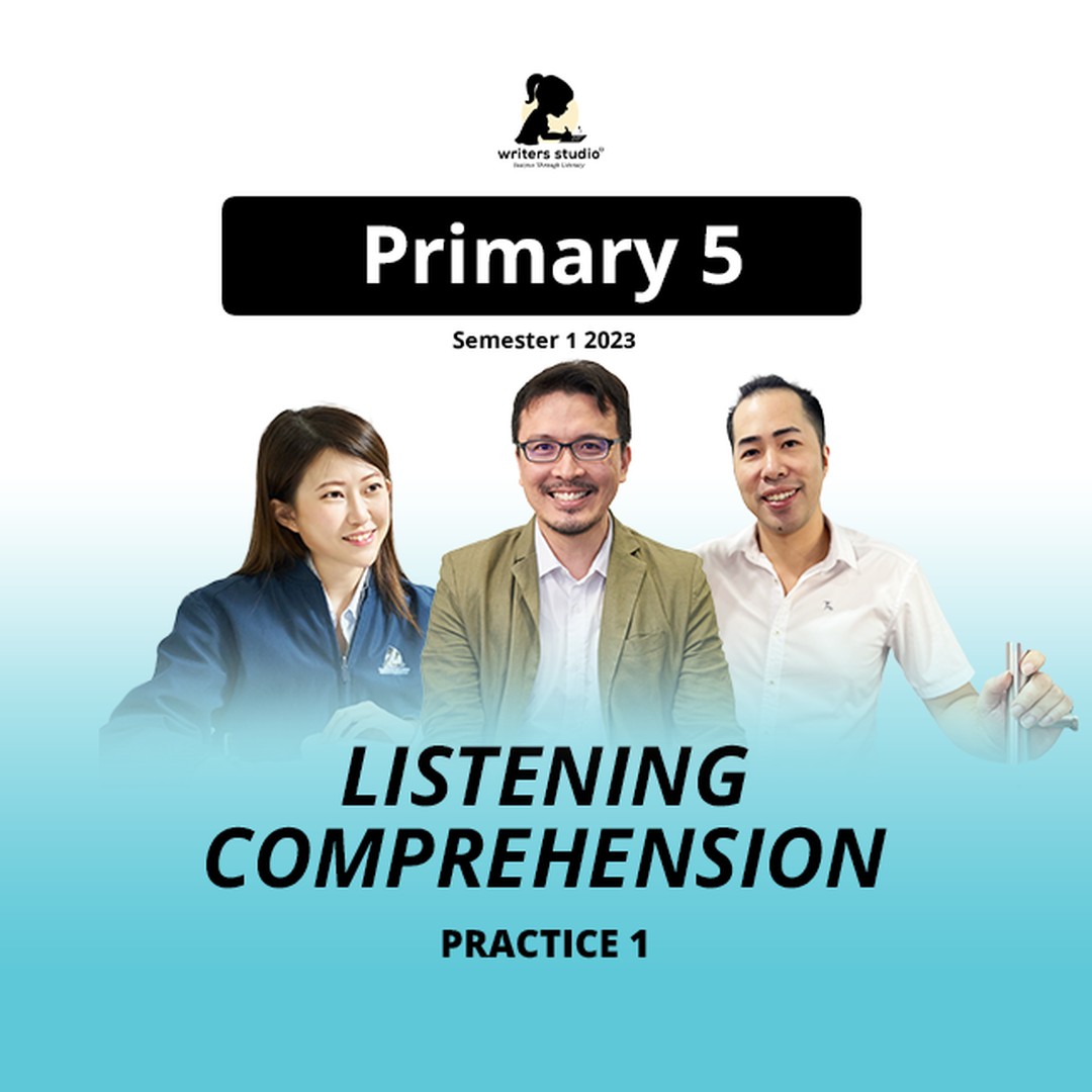 Primary 5 Semester 1 2023 Listening Comprehension Practice 1