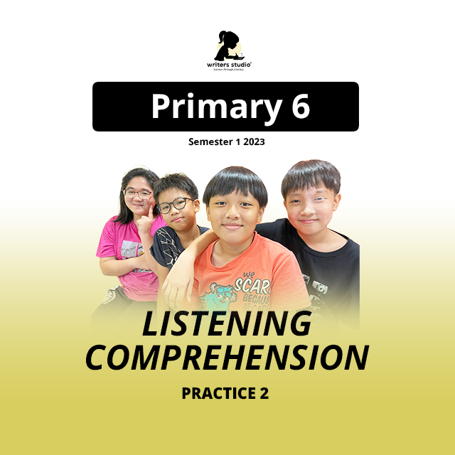 Primary 6 Semester 1 2023 Listening Comprehension semester 1 p6 practice 2